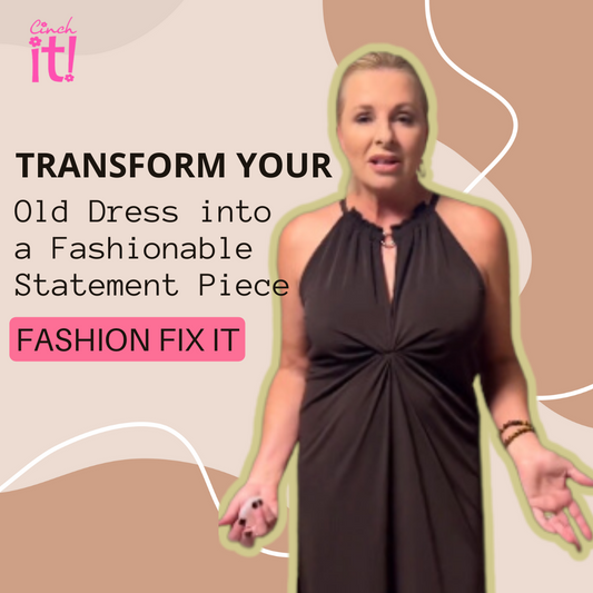 Transform Your Old Dress into a Fashionable Statement Piece using The Cinch It Blog Cover