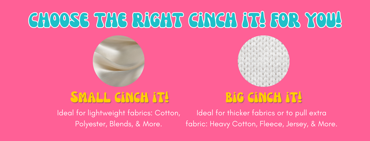 Cinch it best used for lightweight fabric clothing. Instantly creates a better fit or unique style by pulling fabric through.